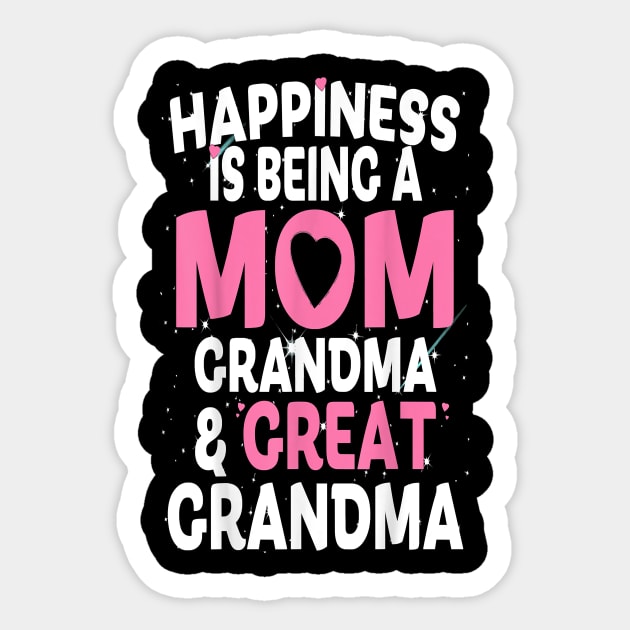 Happiness Is Being A Mom Grandma and Great Grandma Sticker by brittenrashidhijl09